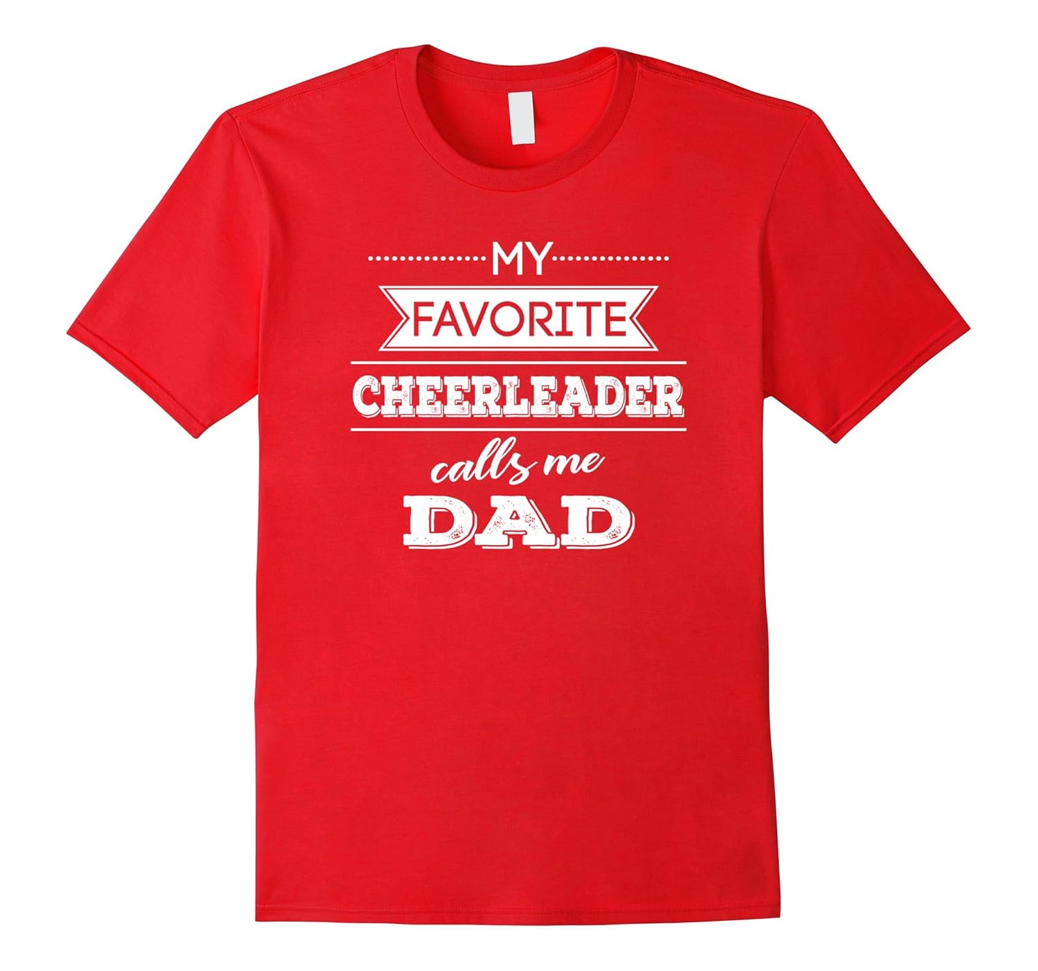 My Favorite Cheerleader Calls Me Dad Cheer Dad T Shirt-anz