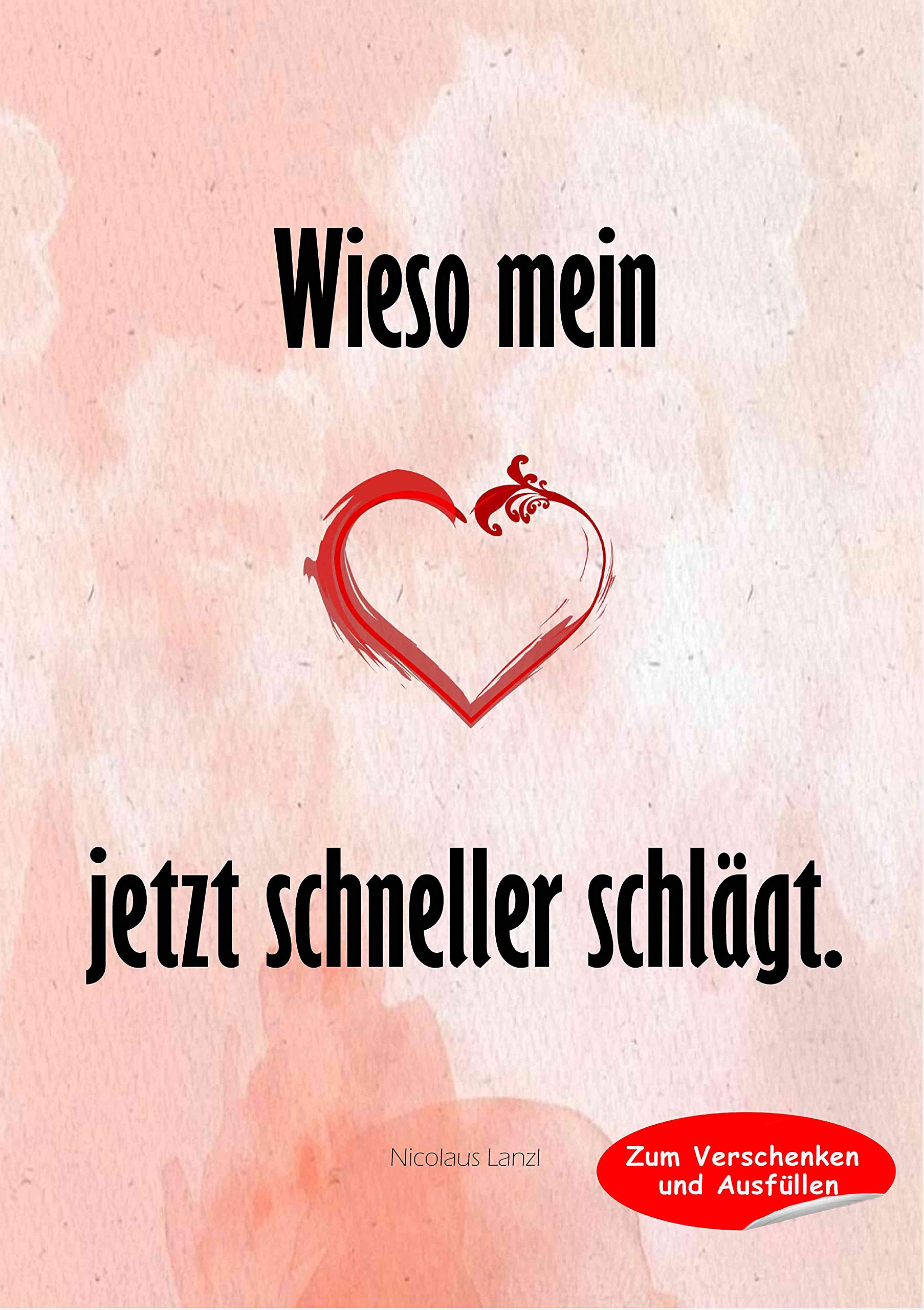 Wieso Mein Herz Jetzt Schneller Schlagt Amazon De Nicolaus