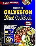 The Ultimate Galveston Diet Cookbook : Quick