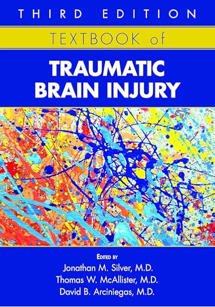 Textbook Of Traumatic Brain Injury 9781615371129 Medicine Health Science Books Amazon Com
