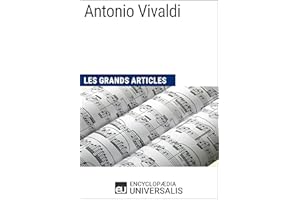 Antonio Vivaldi: Les Grands Articles d'Universalis (French Edition)