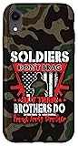 iPhone XR Soldiers Don't Brag Proud Army Brother US