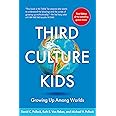 Third Culture Kids 3rd Edition: Growing up among worlds