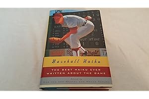 Baseball Haiku: The Best Haiku Ever Written about the Game