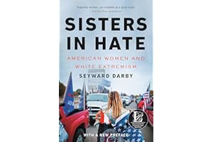 Sisters in Hate: American Women on the Front Lines of White Nationalism