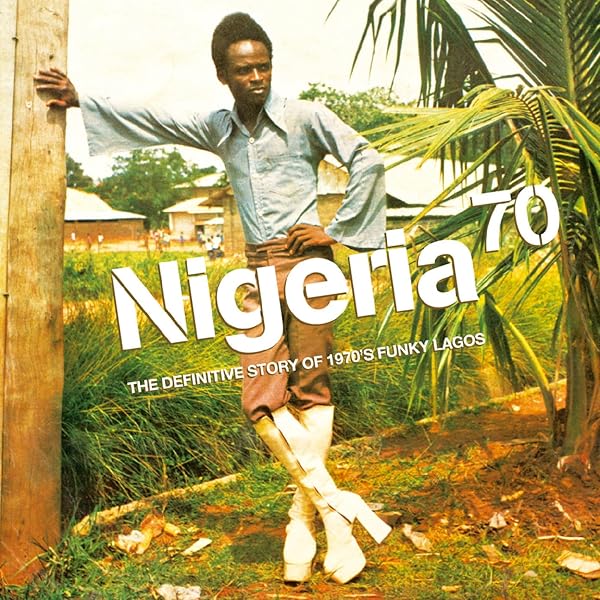 Various Artists - Nigeria 70 Sweet Times: Afro-Funk. Highlife and