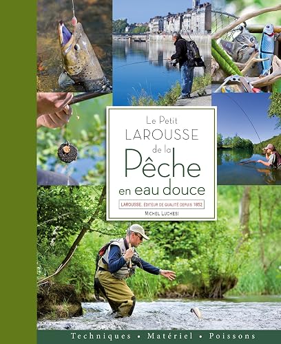 Download Le petit Larousse de la pêche en eau douce PDF