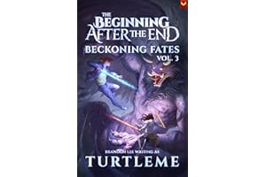 Beckoning Fates: The Beginning After the End, Book 3