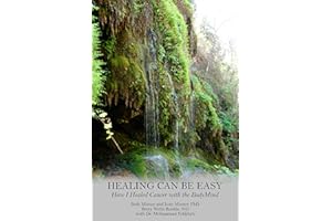 Healing Can Be Easy: How I Healed Cancer with the BodyMind