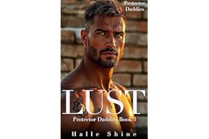 LUST: An Age Play, Age Gap, DDlg Doctor Daddy Romance (The Protector Daddies Book 3)