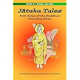 Jātaka Tales: Volume 4: Folk Tales of the Buddha's Previous Lives (Jataka Tales)