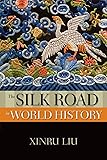 The Silk Road in World History (New Oxford World History)