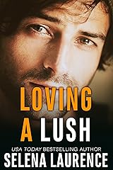 Loving a Lush Kindle Edition