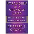 Strangers in a Strange Land: Living the Catholic Faith in a Post-Christian World