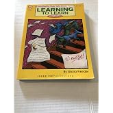 Learning to Learn, Revised Edition: Strengthening Study Skills &amp; Brain Power