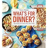 Taste of Home What's For Dinner?: 358 Quick & Easy Recipes for Busy Families (Taste of Home Quick & Easy)