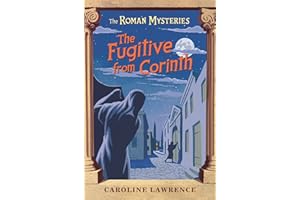 The Fugitive from Corinth (The Roman Mysteries)