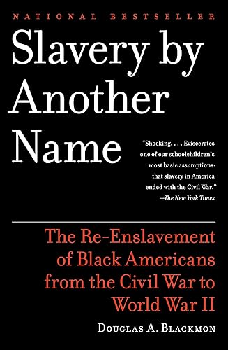 Download Slavery By Another Name: The Re-Enslavement of Black Americans from the Civil War to World War II PDF
