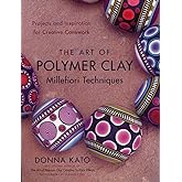 The Art of Polymer Clay Millefiori Techniques: Projects and Inspiration for Creative Canework