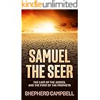 Samuel the Seer: The Last of the Judges, and the First of the Prophets after Moses