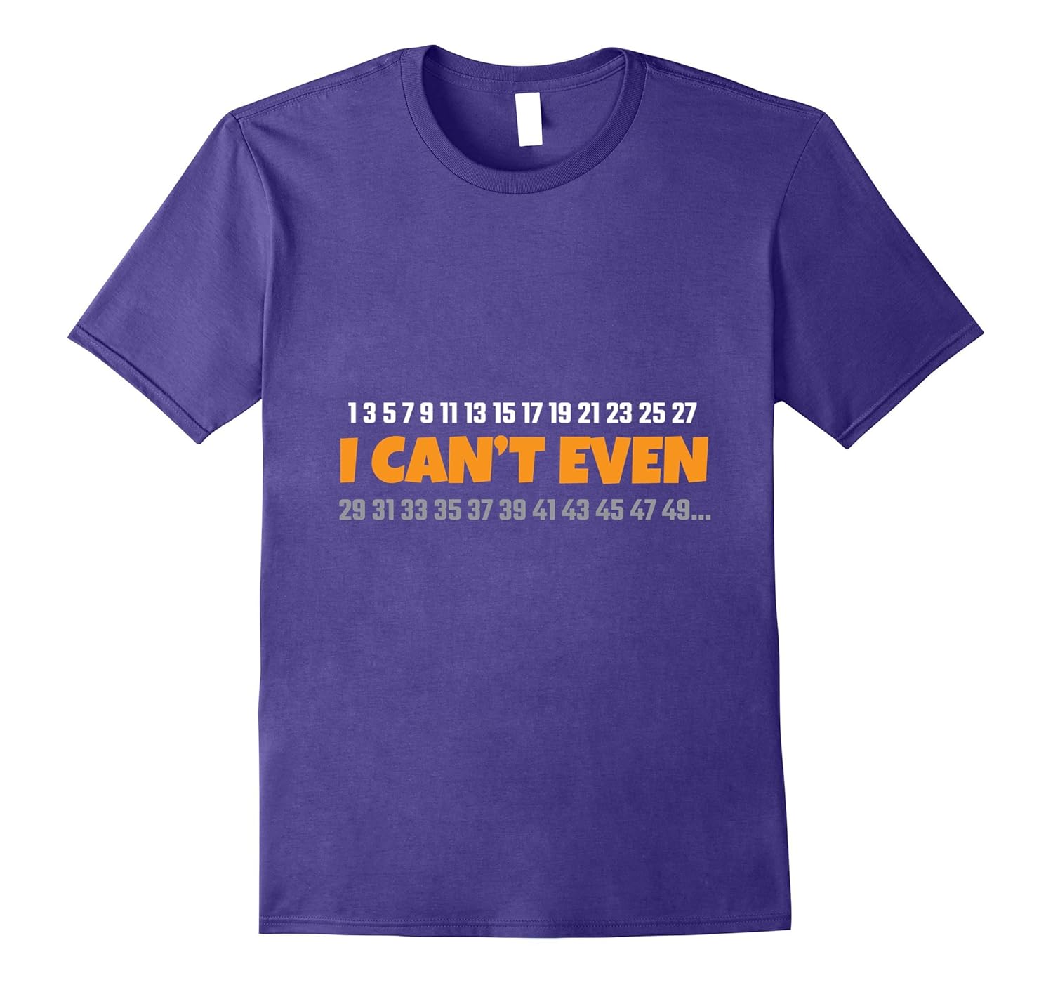 I Can't Even T-Shirt Funny Math Pun Numbers Joke Tee-ANZ