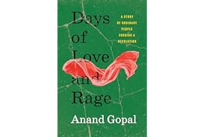 Days of Love and Rage: A Story of Ordinary People Forging a Revolution