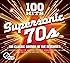 100 Hits: Supersonic Seventies
