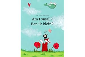 Am I small? Ben ik klein?: Children's Picture Book English-Dutch (Bilingual Edition) (Dutch: 💬💬 Bilingual: 🕯️ Your Inner L