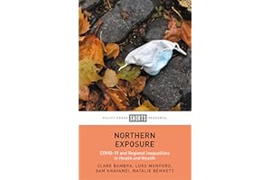 Northern Exposure: COVID-19 and Regional Inequalities in Health and Wealth