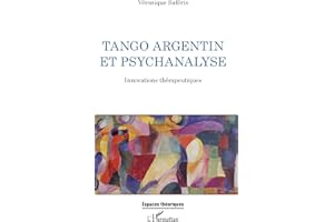 Tango argentin et psychanalyse: Innovations thérapeutiques