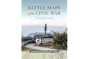 Battle Maps of the Civil War: The Eastern Theater (1) (Maps from the American Battlefield Trust)