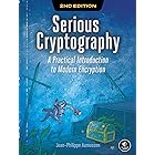Serious Cryptography, 2nd Edition: A Practical Introduction to Modern Encryption