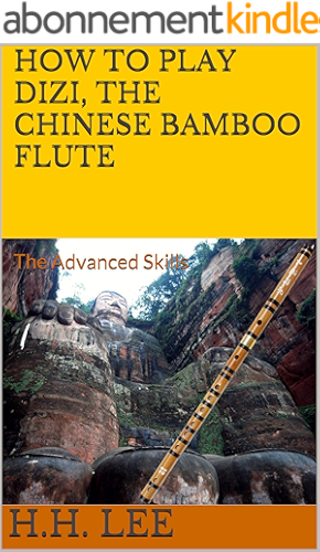 Download How to Play Dizi, the Chinese Bamboo Flute: The Advanced Skills (English Edition) PDF