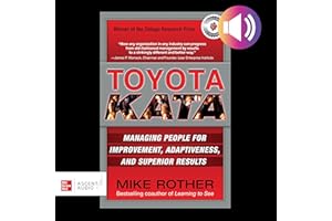 Toyota Kata: Managing People for Improvement, Adaptiveness and Superior Results
