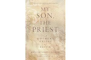 My Son, the Priest: A Mother’s Crisis of Faith
