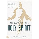 100 Days with the Holy Spirit: A Devotional for Loving Intimacy with Jesus