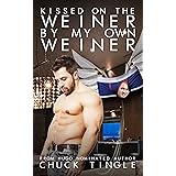 Kissed On The Weiner By My Own Weiner