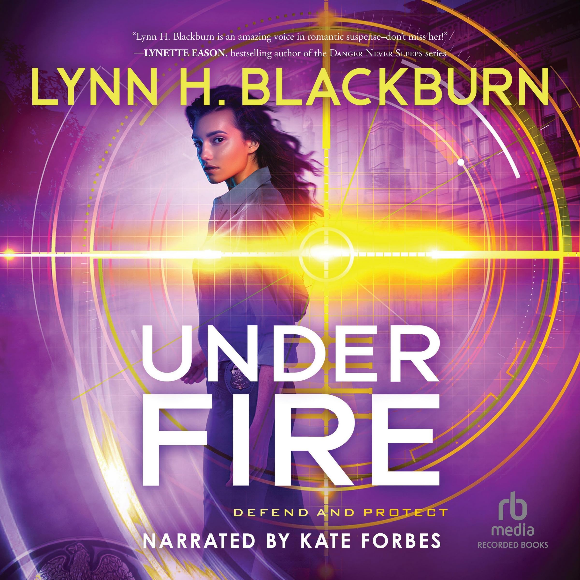 Under Fire (The Defend and Protect Series) Image Under Fire (The Defend and Protect Series) Image