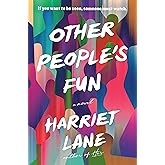 Other People's Fun: A Novel