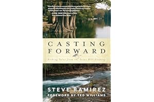 Casting Forward: Fishing Tales from the Texas Hill Country