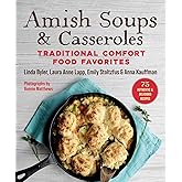 Amish Soups & Casseroles: Traditional Comfort Food Favorites