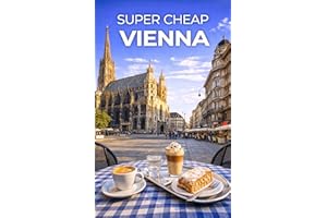 Super Cheap Vienna Travel Guide 2026 (European Cities Book 9)