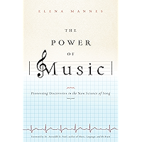 The Power of Music: Pioneering Discoveries in the New Science of Song book cover