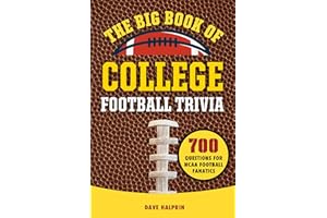 The Big Book of College Football Trivia: 700 Questions for NCAA Football Fanatics