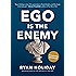 Ego Is the Enemy