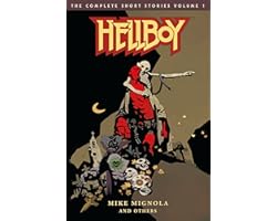 Hellboy: The Complete Short Stories Volume 1