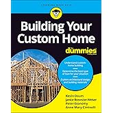 Building Your Custom Home For Dummies