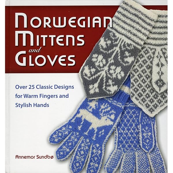 Knitting Fair Isle Mittens & Gloves: 40 Great-Looking Designs