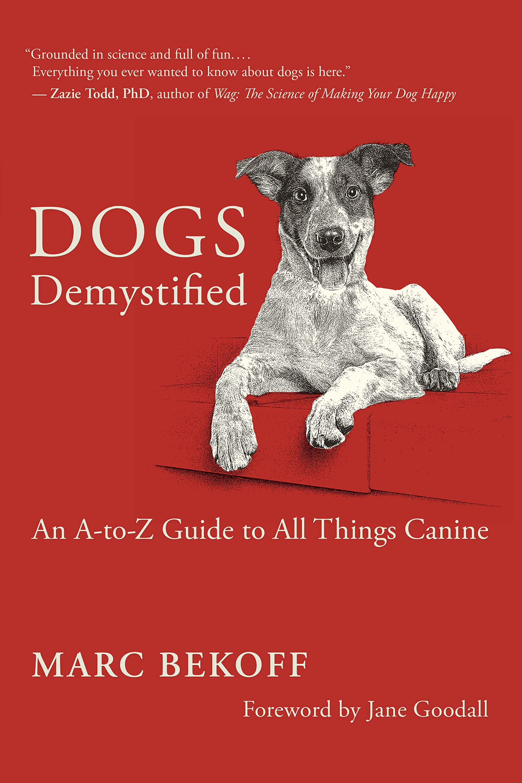 Dogs Demystified: An A-to-Z Guide to All Things Canine Dogs Demystified: An A-to-Z Guide to All Things Canine Paperback Audible Audiobook Kindle Audio CD
