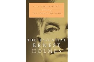 The Essential Ernest Holmes